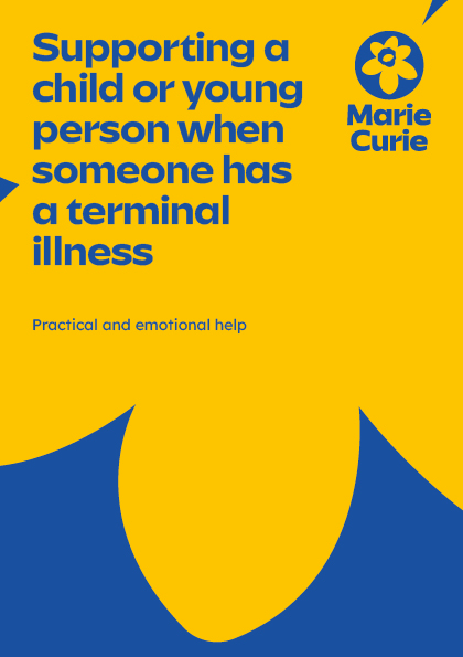 Publication image for supporting a child or young person when someone has a terminal illness